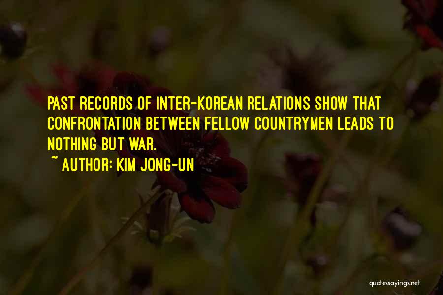 Kim Jong-un Quotes: Past Records Of Inter-korean Relations Show That Confrontation Between Fellow Countrymen Leads To Nothing But War.