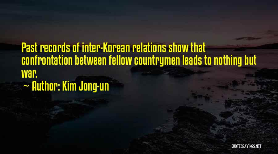 Kim Jong-un Quotes: Past Records Of Inter-korean Relations Show That Confrontation Between Fellow Countrymen Leads To Nothing But War.