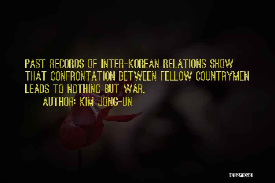 Kim Jong-un Quotes: Past Records Of Inter-korean Relations Show That Confrontation Between Fellow Countrymen Leads To Nothing But War.