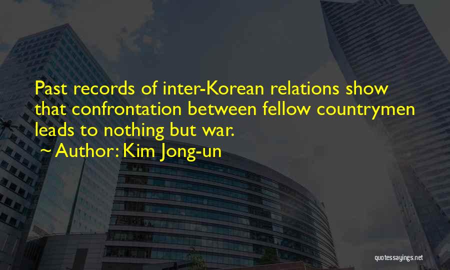 Kim Jong-un Quotes: Past Records Of Inter-korean Relations Show That Confrontation Between Fellow Countrymen Leads To Nothing But War.