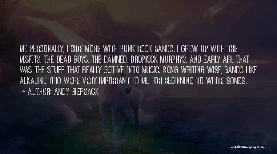Andy Biersack Quotes: Me Personally, I Side More With Punk Rock Bands. I Grew Up With The Misfits, The Dead Boys, The Damned,