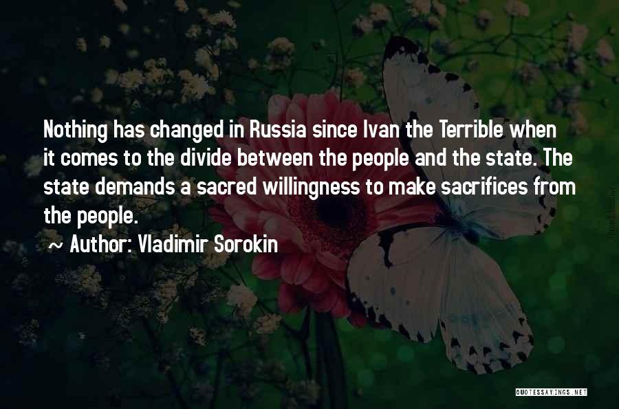 Vladimir Sorokin Quotes: Nothing Has Changed In Russia Since Ivan The Terrible When It Comes To The Divide Between The People And The