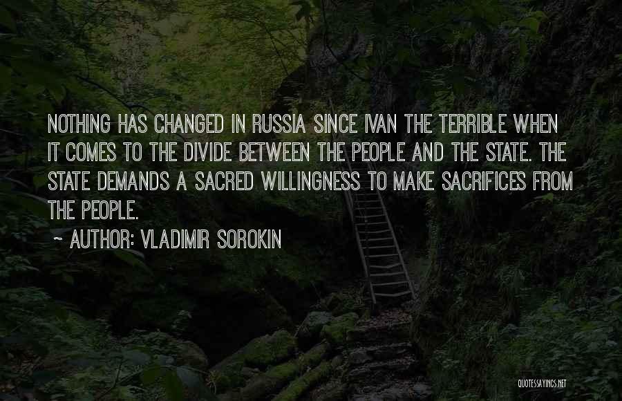 Vladimir Sorokin Quotes: Nothing Has Changed In Russia Since Ivan The Terrible When It Comes To The Divide Between The People And The
