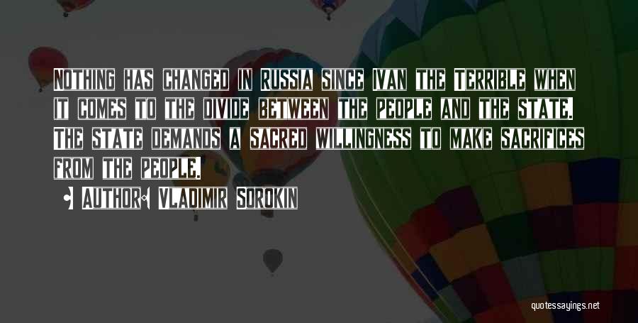 Vladimir Sorokin Quotes: Nothing Has Changed In Russia Since Ivan The Terrible When It Comes To The Divide Between The People And The
