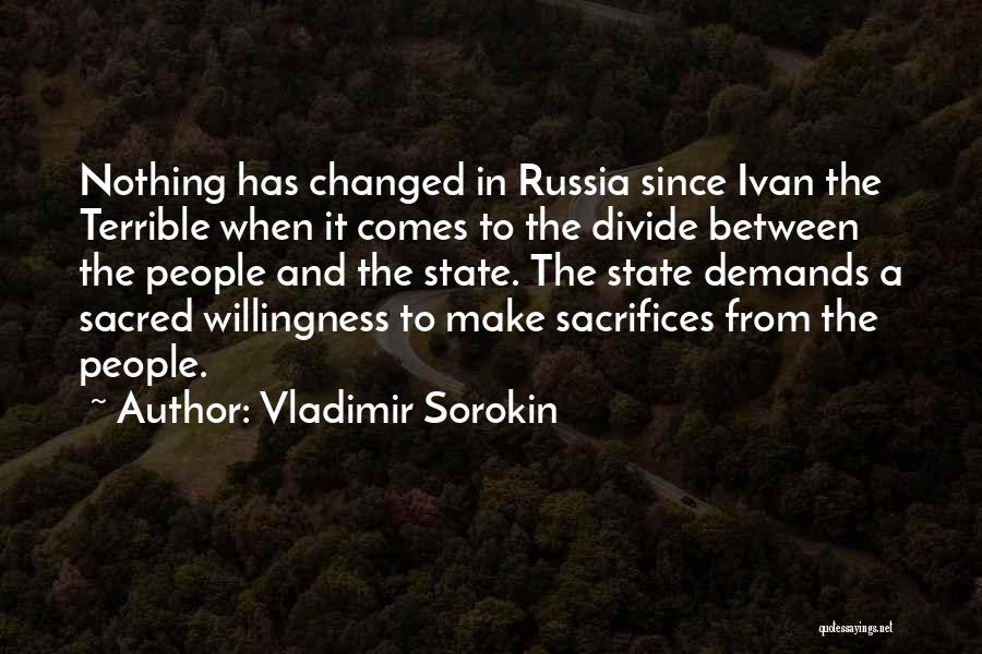 Vladimir Sorokin Quotes: Nothing Has Changed In Russia Since Ivan The Terrible When It Comes To The Divide Between The People And The
