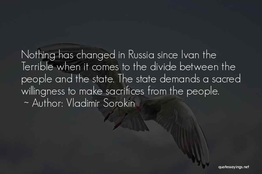 Vladimir Sorokin Quotes: Nothing Has Changed In Russia Since Ivan The Terrible When It Comes To The Divide Between The People And The