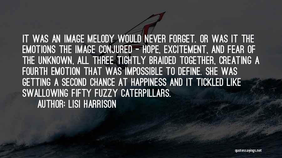 Lisi Harrison Quotes: It Was An Image Melody Would Never Forget. Or Was It The Emotions The Image Conjured - Hope, Excitement, And