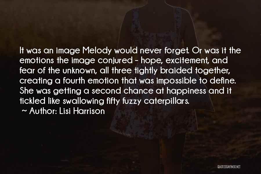 Lisi Harrison Quotes: It Was An Image Melody Would Never Forget. Or Was It The Emotions The Image Conjured - Hope, Excitement, And