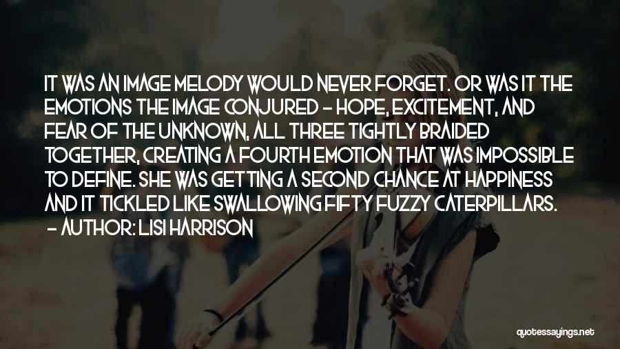 Lisi Harrison Quotes: It Was An Image Melody Would Never Forget. Or Was It The Emotions The Image Conjured - Hope, Excitement, And