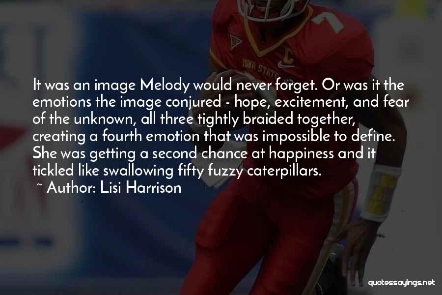 Lisi Harrison Quotes: It Was An Image Melody Would Never Forget. Or Was It The Emotions The Image Conjured - Hope, Excitement, And