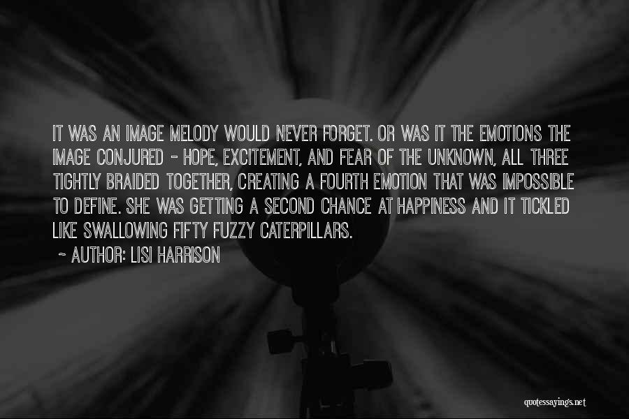 Lisi Harrison Quotes: It Was An Image Melody Would Never Forget. Or Was It The Emotions The Image Conjured - Hope, Excitement, And