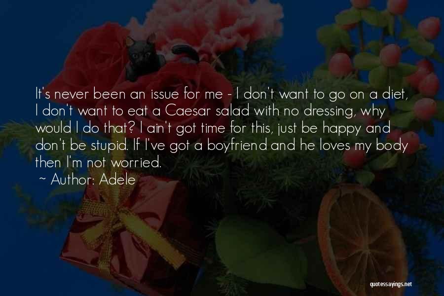 Adele Quotes: It's Never Been An Issue For Me - I Don't Want To Go On A Diet, I Don't Want To