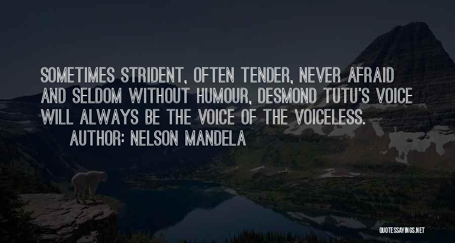 Nelson Mandela Quotes: Sometimes Strident, Often Tender, Never Afraid And Seldom Without Humour, Desmond Tutu's Voice Will Always Be The Voice Of The