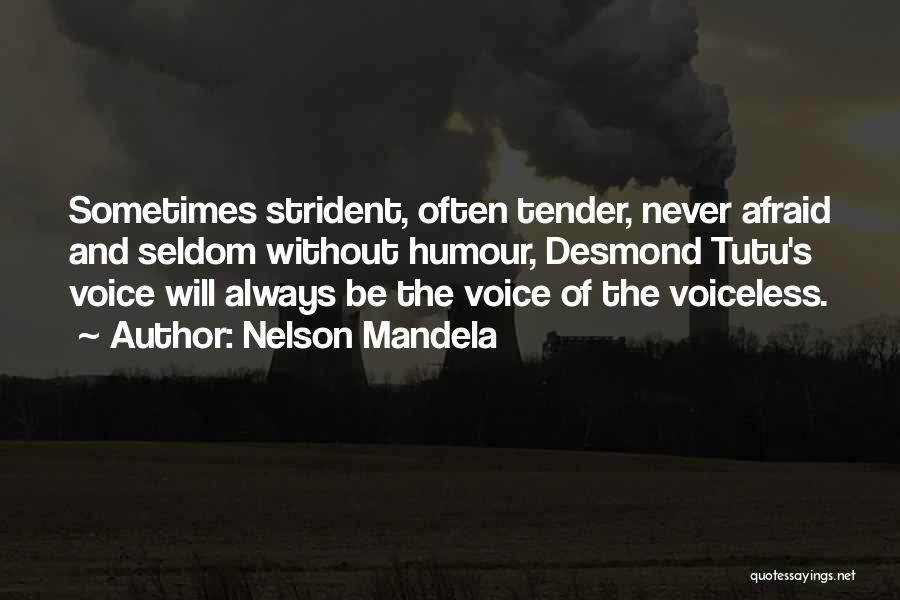 Nelson Mandela Quotes: Sometimes Strident, Often Tender, Never Afraid And Seldom Without Humour, Desmond Tutu's Voice Will Always Be The Voice Of The