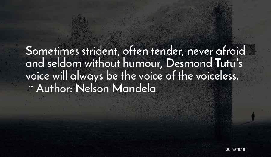 Nelson Mandela Quotes: Sometimes Strident, Often Tender, Never Afraid And Seldom Without Humour, Desmond Tutu's Voice Will Always Be The Voice Of The