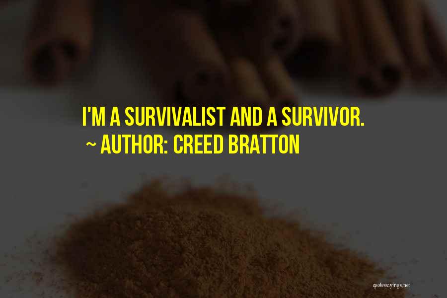 Creed Bratton Quotes: I'm A Survivalist And A Survivor.