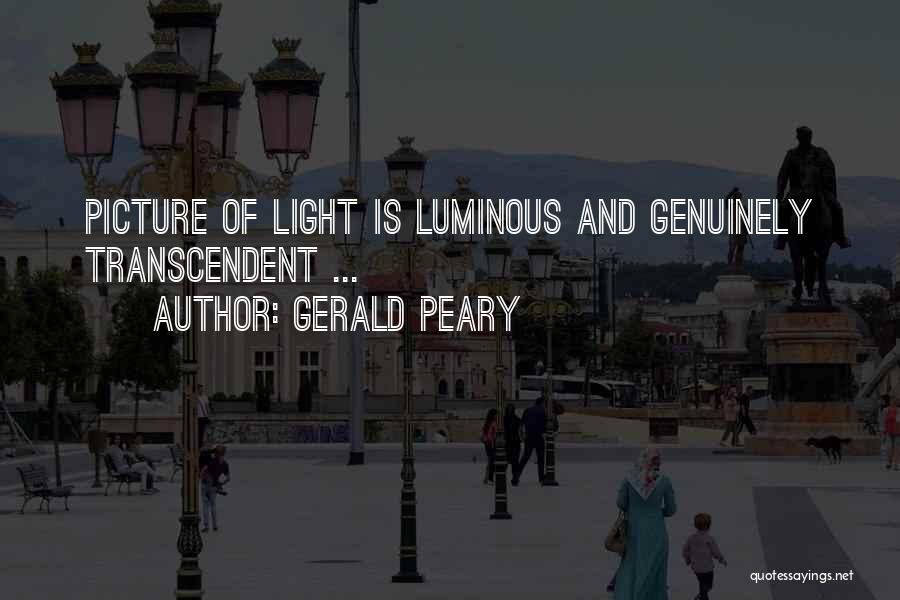 Gerald Peary Quotes: Picture Of Light Is Luminous And Genuinely Transcendent ...