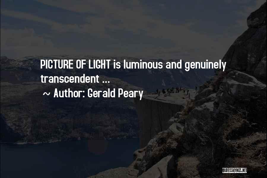 Gerald Peary Quotes: Picture Of Light Is Luminous And Genuinely Transcendent ...