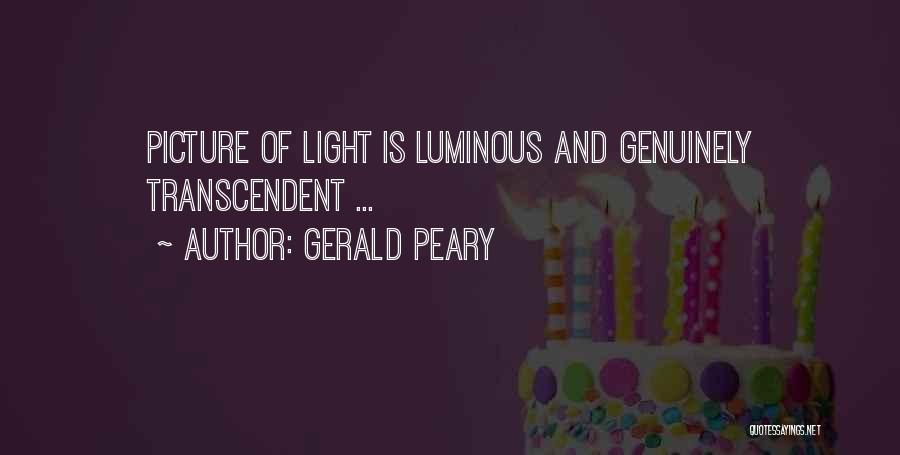 Gerald Peary Quotes: Picture Of Light Is Luminous And Genuinely Transcendent ...