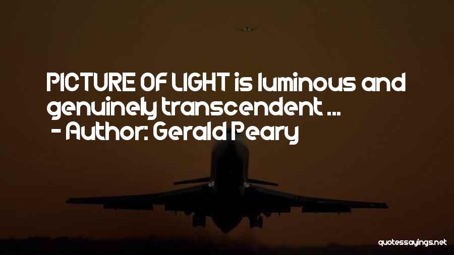 Gerald Peary Quotes: Picture Of Light Is Luminous And Genuinely Transcendent ...