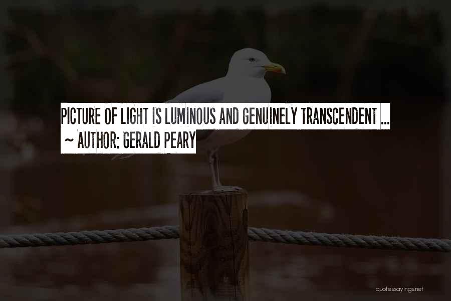 Gerald Peary Quotes: Picture Of Light Is Luminous And Genuinely Transcendent ...