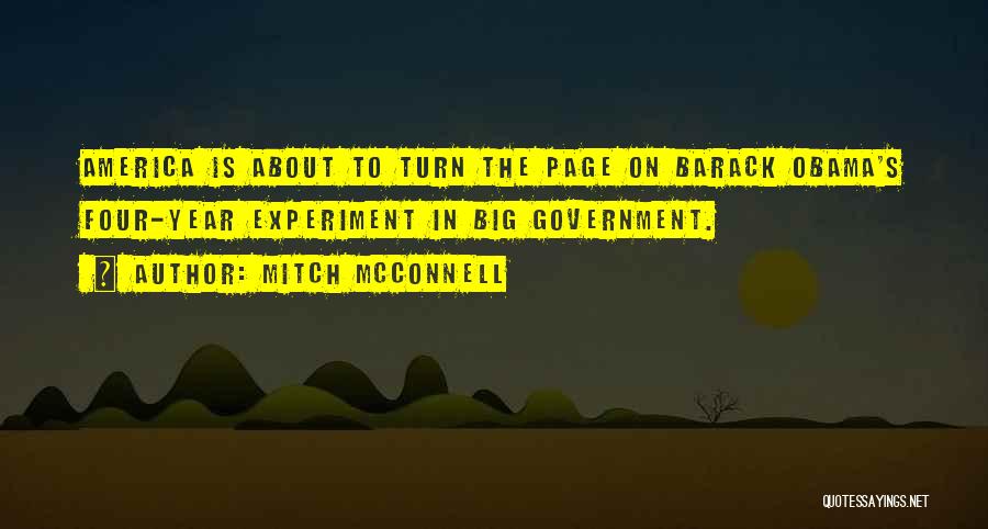 Mitch McConnell Quotes: America Is About To Turn The Page On Barack Obama's Four-year Experiment In Big Government.