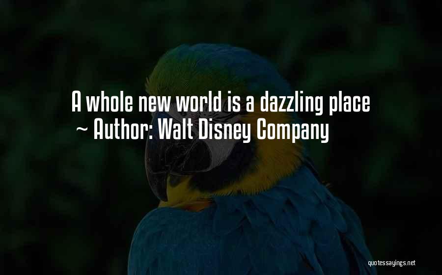 Walt Disney Company Quotes: A Whole New World Is A Dazzling Place