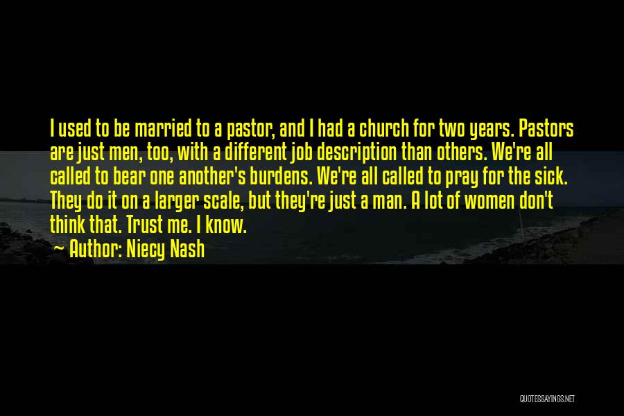 Niecy Nash Quotes: I Used To Be Married To A Pastor, And I Had A Church For Two Years. Pastors Are Just Men,