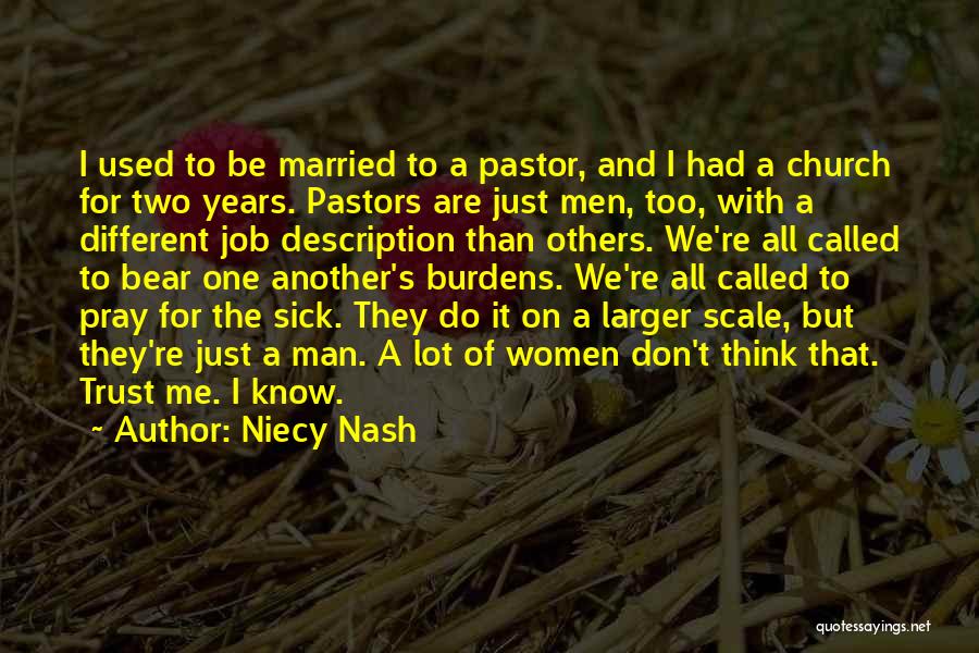 Niecy Nash Quotes: I Used To Be Married To A Pastor, And I Had A Church For Two Years. Pastors Are Just Men,