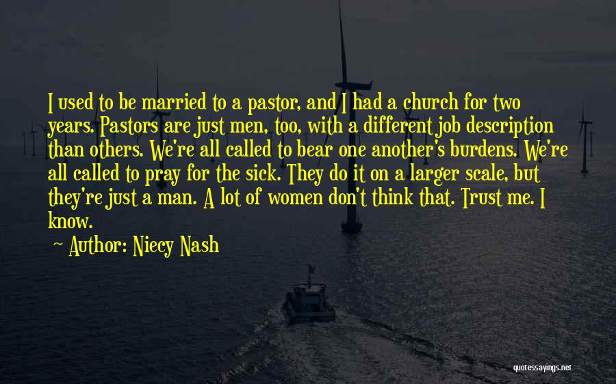 Niecy Nash Quotes: I Used To Be Married To A Pastor, And I Had A Church For Two Years. Pastors Are Just Men,