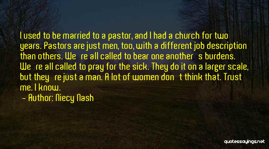 Niecy Nash Quotes: I Used To Be Married To A Pastor, And I Had A Church For Two Years. Pastors Are Just Men,