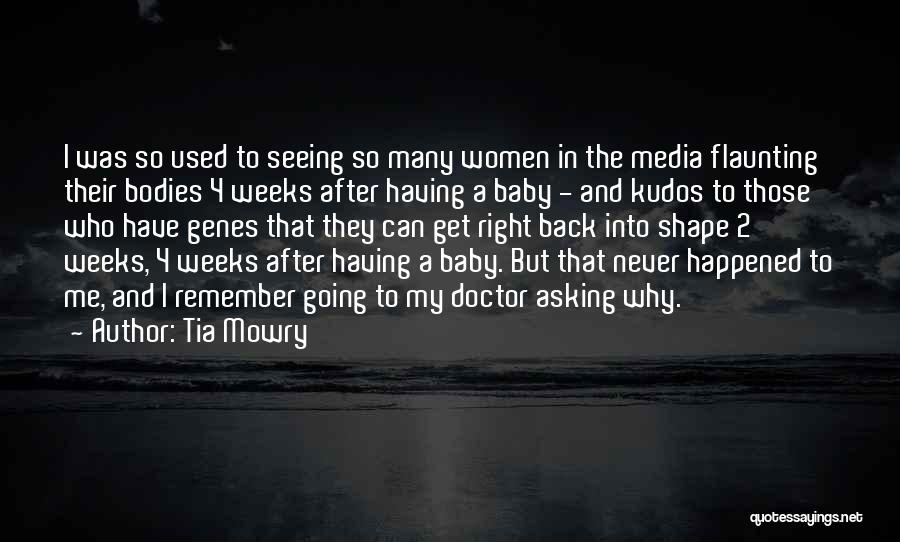Tia Mowry Quotes: I Was So Used To Seeing So Many Women In The Media Flaunting Their Bodies 4 Weeks After Having A