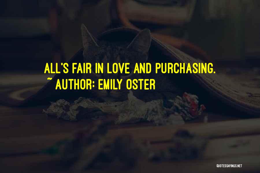 Emily Oster Quotes: All's Fair In Love And Purchasing.