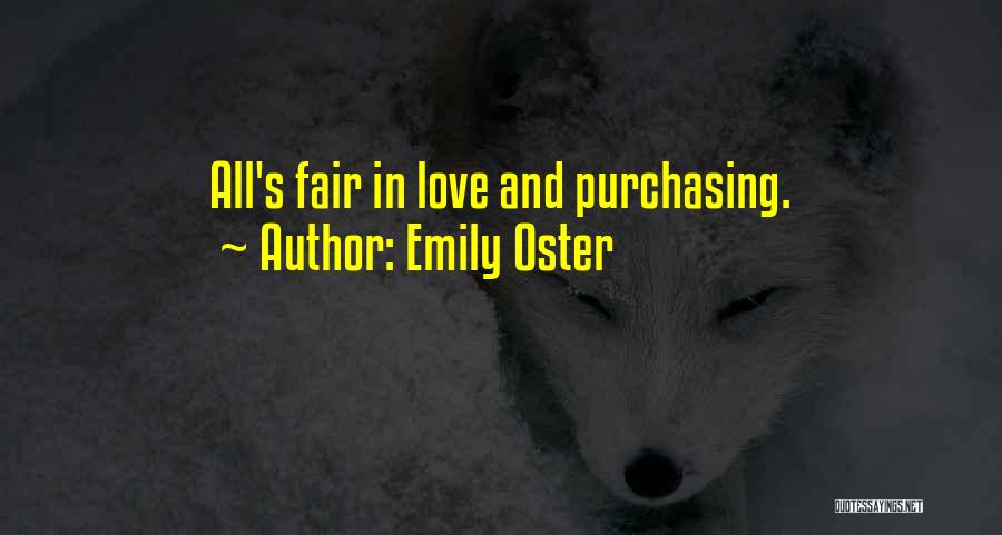 Emily Oster Quotes: All's Fair In Love And Purchasing.