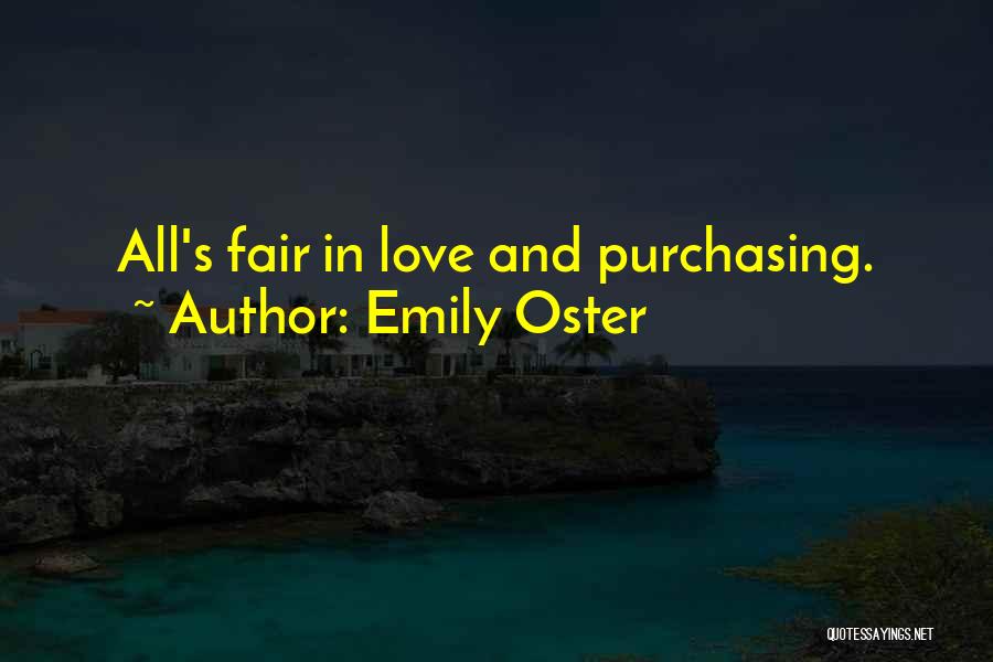 Emily Oster Quotes: All's Fair In Love And Purchasing.