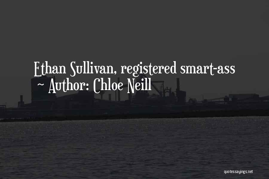 Chloe Neill Quotes: Ethan Sullivan, Registered Smart-ass