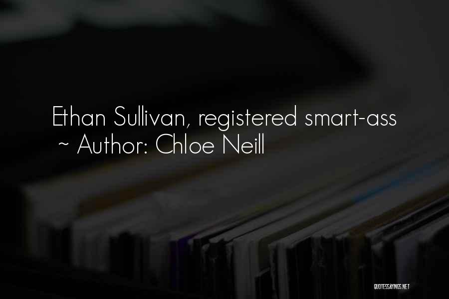 Chloe Neill Quotes: Ethan Sullivan, Registered Smart-ass