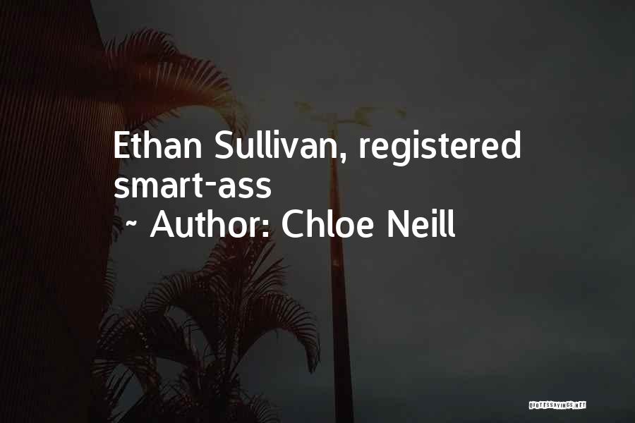 Chloe Neill Quotes: Ethan Sullivan, Registered Smart-ass