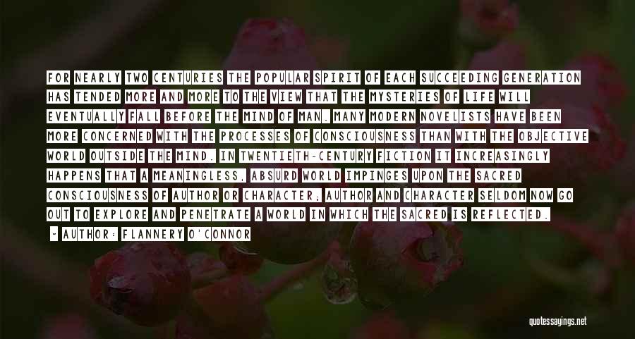 Flannery O'Connor Quotes: For Nearly Two Centuries The Popular Spirit Of Each Succeeding Generation Has Tended More And More To The View That