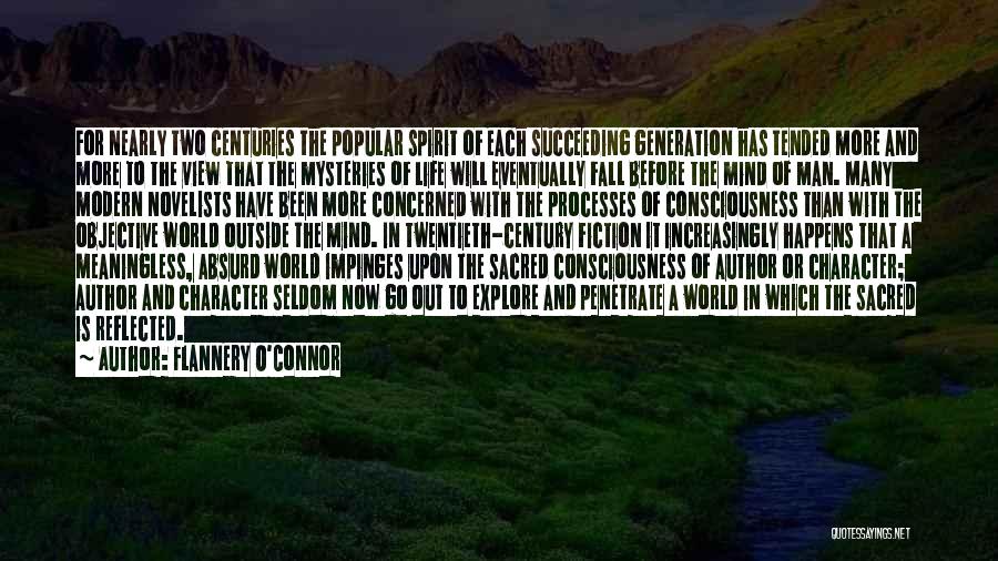 Flannery O'Connor Quotes: For Nearly Two Centuries The Popular Spirit Of Each Succeeding Generation Has Tended More And More To The View That