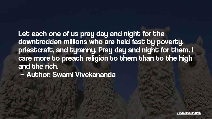 Swami Vivekananda Quotes: Let Each One Of Us Pray Day And Night For The Downtrodden Millions Who Are Held Fast By Poverty, Priestcraft,