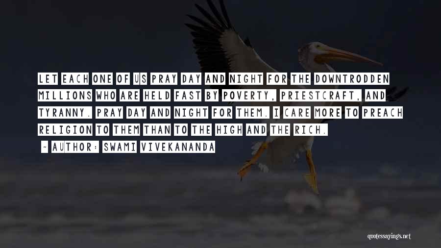 Swami Vivekananda Quotes: Let Each One Of Us Pray Day And Night For The Downtrodden Millions Who Are Held Fast By Poverty, Priestcraft,