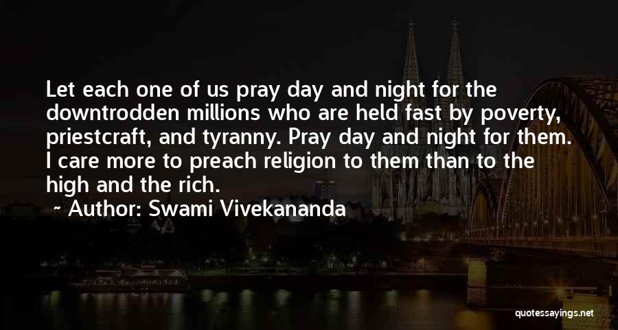 Swami Vivekananda Quotes: Let Each One Of Us Pray Day And Night For The Downtrodden Millions Who Are Held Fast By Poverty, Priestcraft,