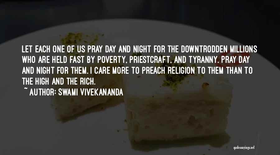 Swami Vivekananda Quotes: Let Each One Of Us Pray Day And Night For The Downtrodden Millions Who Are Held Fast By Poverty, Priestcraft,