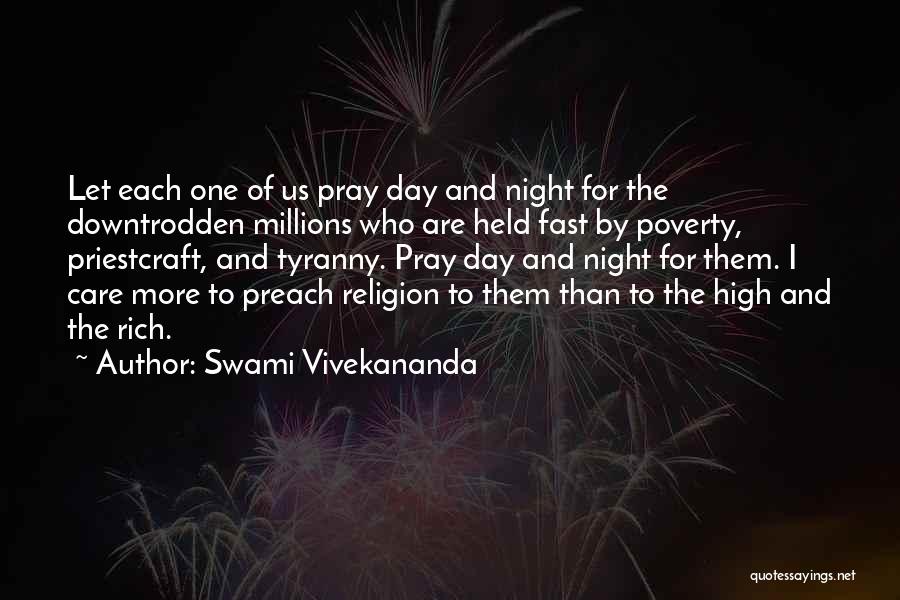 Swami Vivekananda Quotes: Let Each One Of Us Pray Day And Night For The Downtrodden Millions Who Are Held Fast By Poverty, Priestcraft,