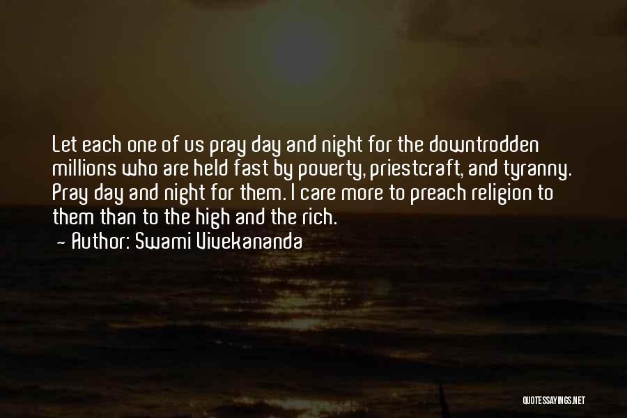 Swami Vivekananda Quotes: Let Each One Of Us Pray Day And Night For The Downtrodden Millions Who Are Held Fast By Poverty, Priestcraft,