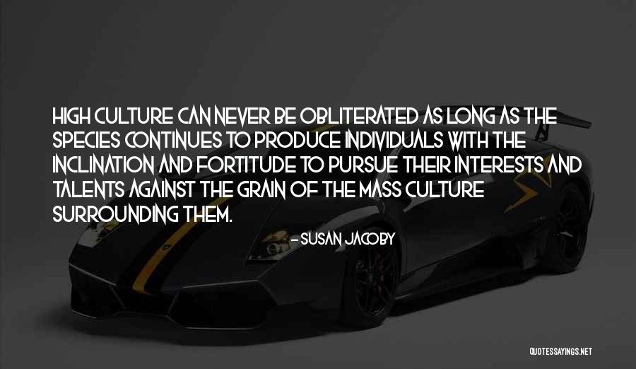 16200 Quotes By Susan Jacoby 16200 Quotes By Susan Jacoby