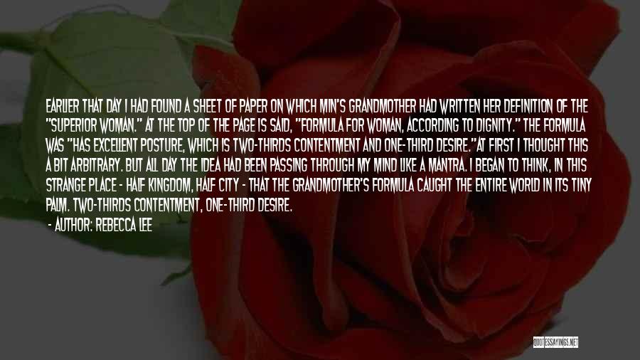 Rebecca Lee Quotes: Earlier That Day I Had Found A Sheet Of Paper On Which Min's Grandmother Had Written Her Definition Of The