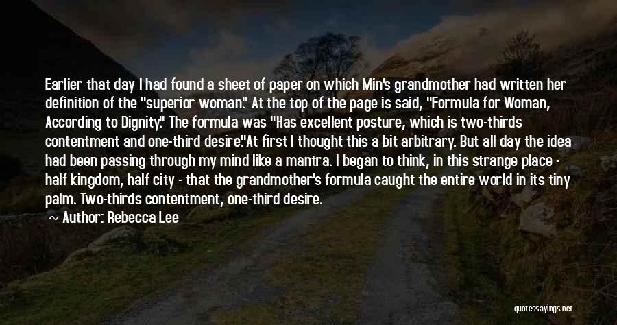 Rebecca Lee Quotes: Earlier That Day I Had Found A Sheet Of Paper On Which Min's Grandmother Had Written Her Definition Of The