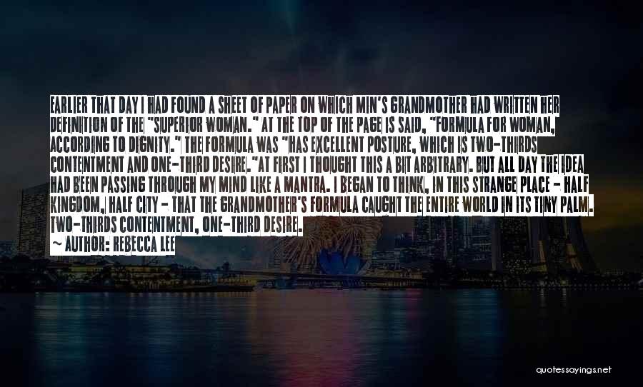 Rebecca Lee Quotes: Earlier That Day I Had Found A Sheet Of Paper On Which Min's Grandmother Had Written Her Definition Of The